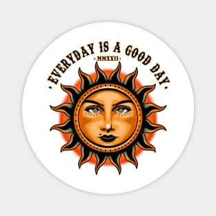 everyday is a good day Magnet